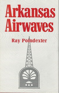Arkansas Airwaves by Ray Poindexter